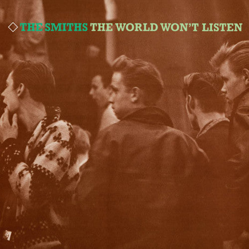 the album cover for The Smiths - The World Won't Listen: Remastered [Vinyl]
