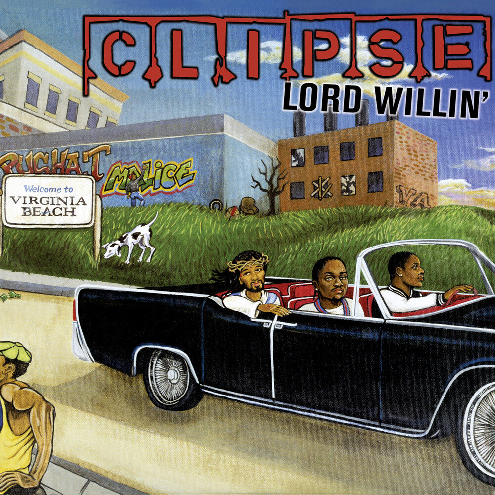 the album cover for Clipse - Lord Willin'