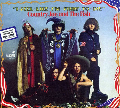 the album cover for Country Joe & The Fish - I Feel Like I'm Fixin' To Die [Import]