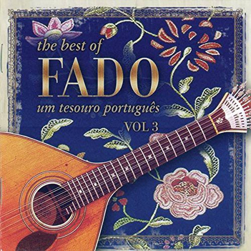 the album cover for Best Of Fado Um Tesouro 3 / Various - Best of Fado: Um Tesouro 3 / Various