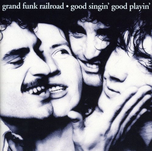 the album cover for Grand Funk Railroad - Good Singing Good Playin
