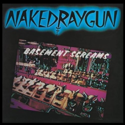 the album cover for Naked Raygun - Basement Screams