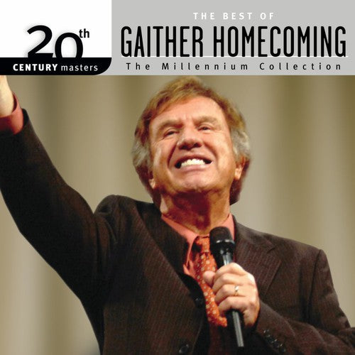 the album cover for 20th Century Masters Best Of Gaither Homecoming - 20th Century Masters: Best of Gaither Homecoming