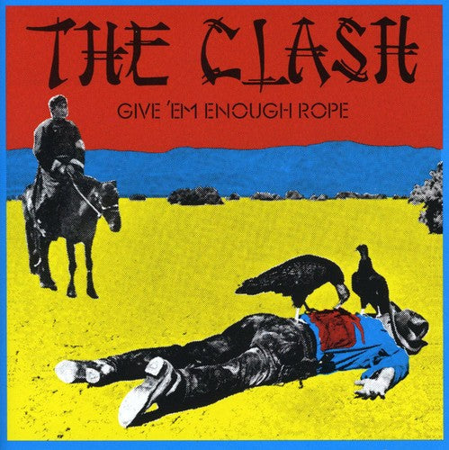 the album cover for The Clash - Give Em Enough Rope