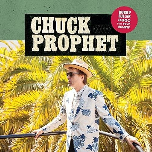 the album cover for Chuck Prophet - Bobby Fuller Died For Your Sins