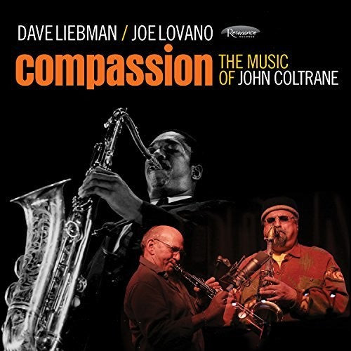 the album cover for Dave Liebman / Lovano,Joe - Compassion: The Music Of John Coltrane