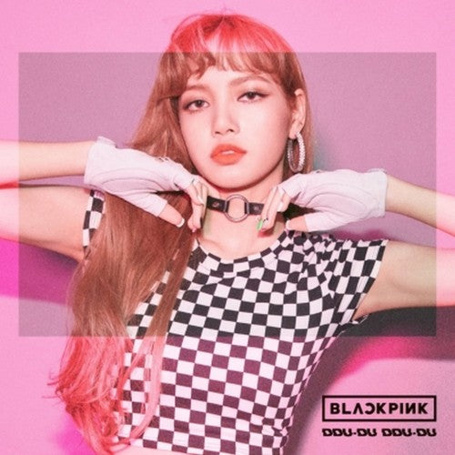 the album cover for BLACKPINK - Ddu-Du Ddu-Du (Lisa Version)