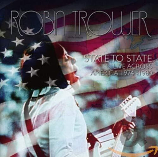 the album cover for Robin Trower - State To State: Live Across America 1974 - 1980