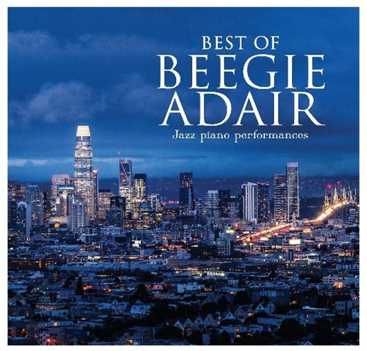 the album cover for Beegie Adair - Best Of Beegie Adair: Jazz Piano Performances