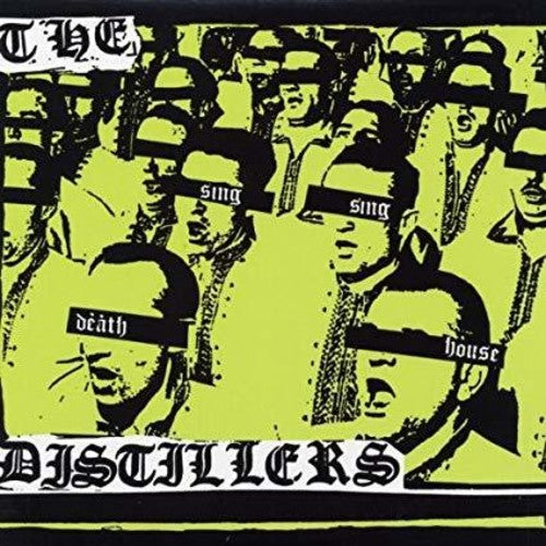 the album cover for The Distillers - Sing Sing Death House