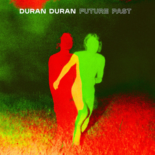 the album cover for Duran Duran - FUTURE PAST