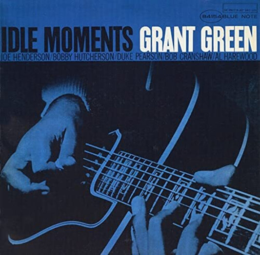 the album cover for Grant Green - Idle Moments (Blue Note Classic Vinyl Edition)