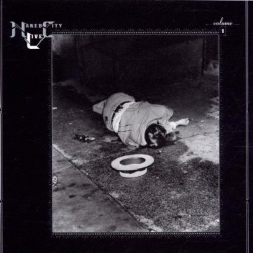 the album cover for Naked City - Naked City Live Vol. 1: Knitting Factory 1989