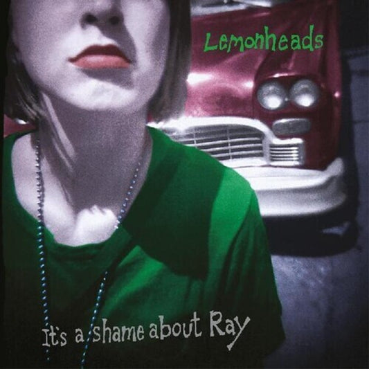 the album cover for The Lemonheads - It’s A Shame About Ray: 30th Anniversary Edition [2CD]