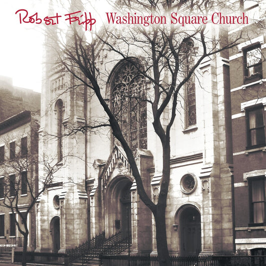 the album cover for Robert Fripp - Washington Square Church (W/Dvd)