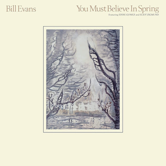 the album cover for Bill Evans - You Must Believe In Spring [2LP]