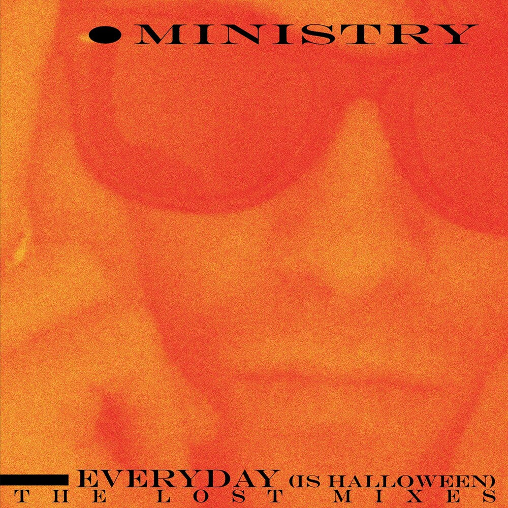the album cover for Ministry - Every Day (Is Halloween) The Lost Mixes - Splatter