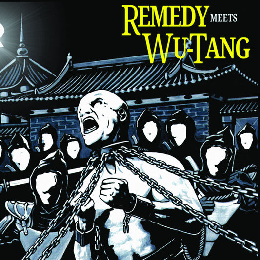 the album cover for Wu-Tang X Remedy - Wu-tang X Remedy