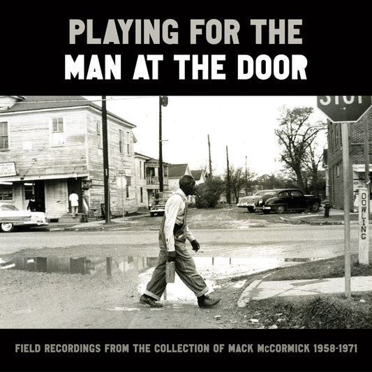 the album cover for Various Artists - Playing For The Man At The Door: Field Recordings [3CD]