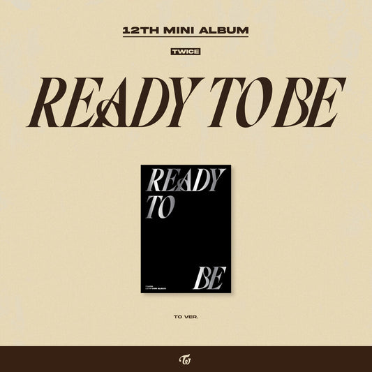 the album cover for TWICE - READY TO BE [TO ver.]