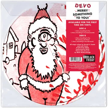 DEVO- MERRY SOMETHING TO YOU (PIC DISC) BF25