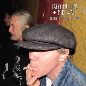 Larry Mullins & Mike Watt - We Will Fall BF25