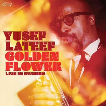 YUSEF LATEEF- GOLDEN FLOWER: LIVE IN SWEDEN BF25