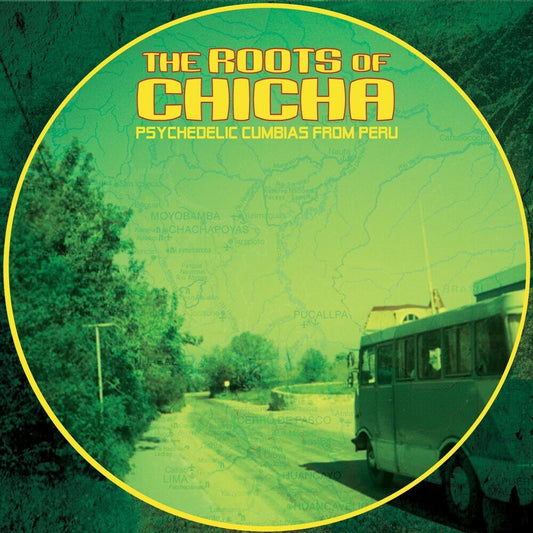 the album cover for Roots of Chicha: Psycedelic Cumbias From Peru - Roots Of Chicha: Psycedelic Cumbias From Peru / Various