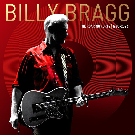 the album cover for Billy Bragg - Roaring Forty 1983-2023 [Deluxe]