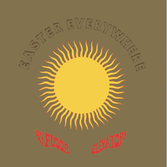 the album cover for 13th Floor Elevators - Easter Everywhere (Uk)