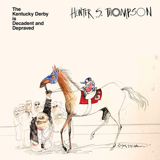 the album cover for Hunter Thompson  S. - Kentucky Derby Is Decadent & Depraved [Clear Vinyl]