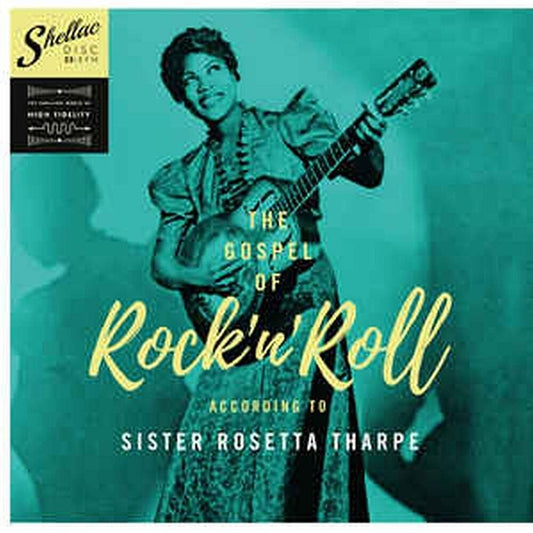 the album cover for Tharpe, Sister Rosetta - The Gospel Of Rock 'N Roll According To...