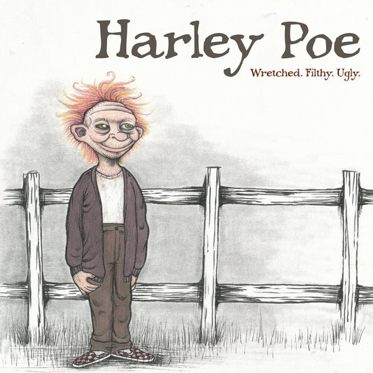 the album cover for Harley Poe - Wretched Filthy Ugly