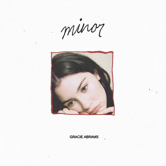 the album cover for Gracie Abrams - minor (5 Year Anniversary) -  [EP]