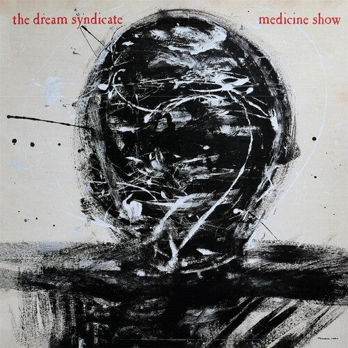 The Dream Syndicate - Medicine Show