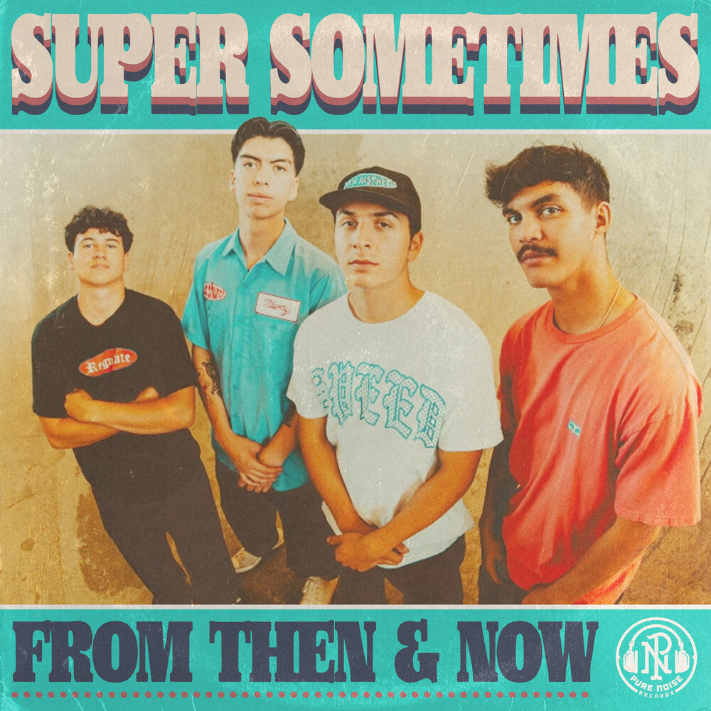 the album cover for Super Sometimes - From Then &amp; Now 