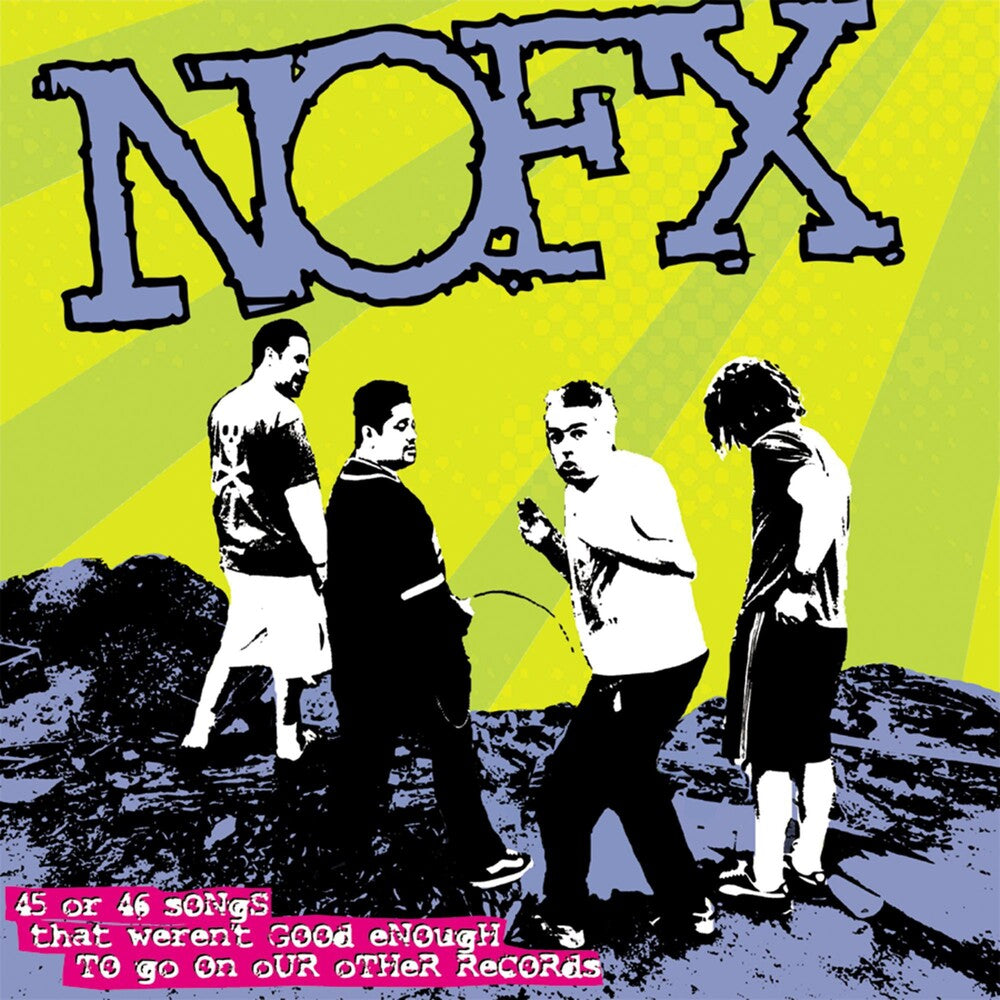 the album cover for NOFX - 45 Or 46 Songs That Weren't Good Enough To Go On Our Other Records