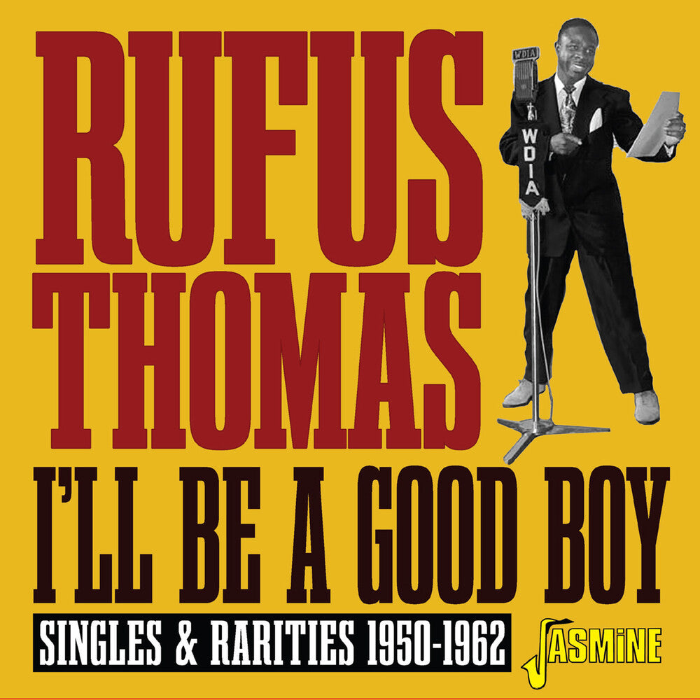 the album cover for Rufus Thomas - I'll Be A Good Boy: Singles & Rarities 1950-1962