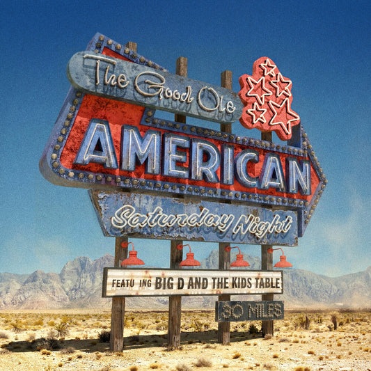 the album cover for Big D and The Kids Table - The Good Ole American Saturday Night [Blue Dream Splash]
