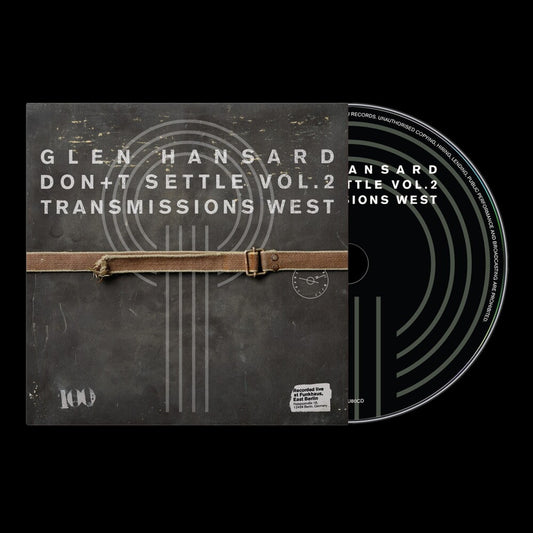 the album cover for Glen Hansard - Don't Settle Vol. 2 - Transmissions West
