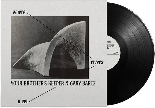 the album cover for Your Brother's Keeper / Gary Bartz - Where Rivers Meet