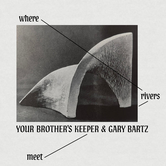 the album cover for Your Brother's Keeper / Gary Bartz - Where Rivers Meet