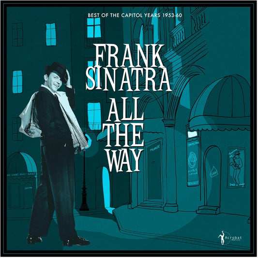 the album cover for Frank Sinatra - All The Way: Best Of The Capitol Years 1953-60