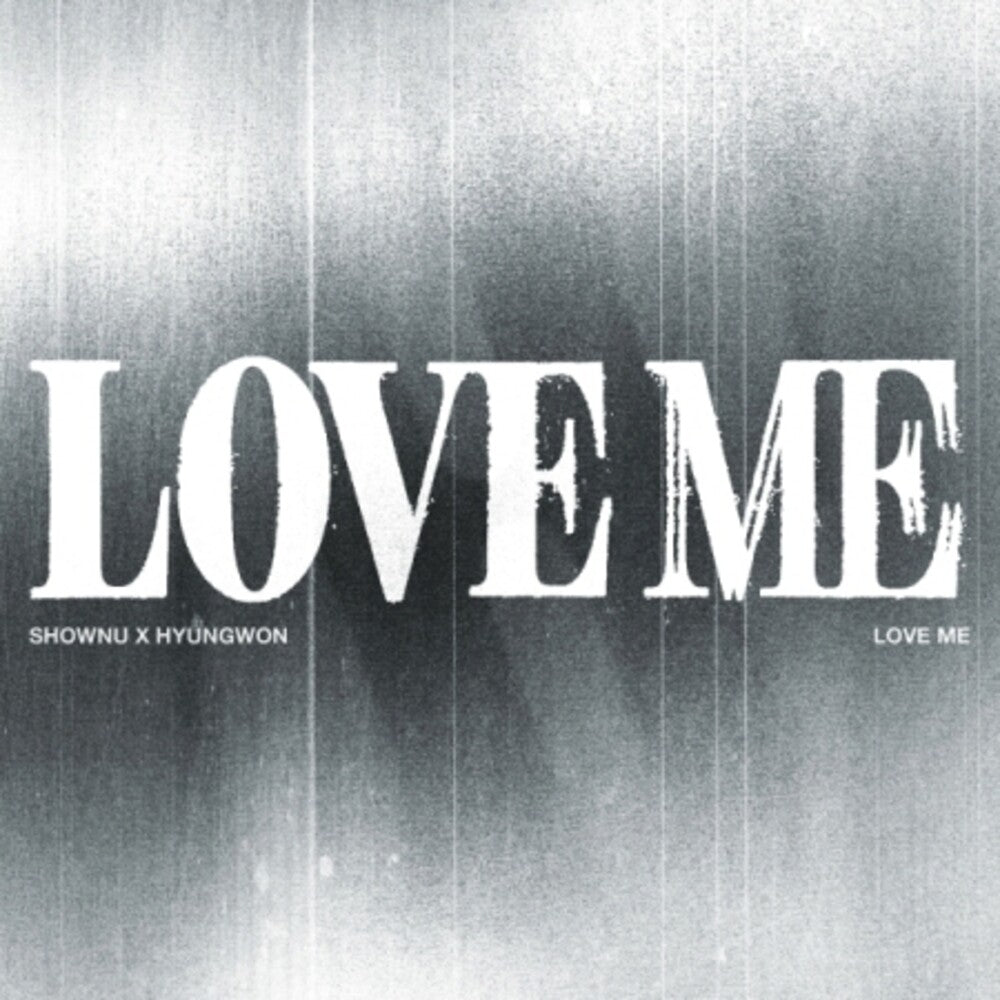 the album cover for Shownu X Hyungwon - Love Me (losing Control Ver.)