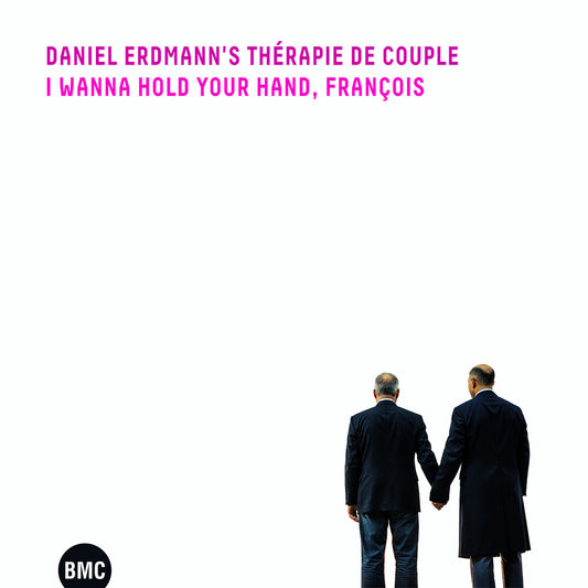 the album cover for Daniel Therapie De Couple Erdmann - I Wanna Hold Your Hand, Francois
