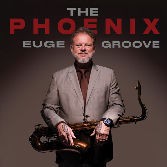 the album cover for Euge Groove - Phoenix