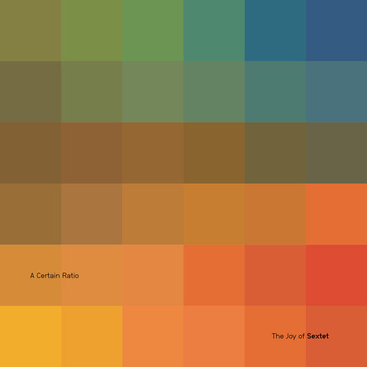 the album cover for Certain Ratio - Joy Of Sextet [Colored Vinyl] [Limited Edition]