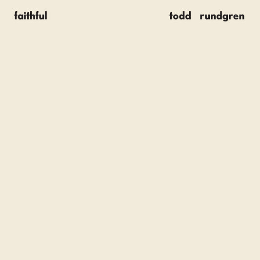 the album cover for Todd Rundgren - Faithful (rhino Reserve) (brick & Mortar Exclusive)