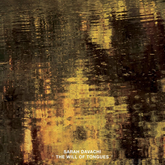 the album cover for Sarah Davachi - Will Of Tongues