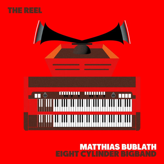 the album cover for Matthias & Eight Cylinder Bigband Bublath - Reel